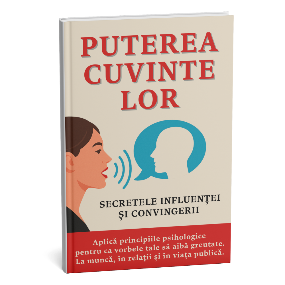 🔹 De ce nimeni nu te ascultă? Puterea cuvintelor pentru un impact imediat și convingere reală + BONUS